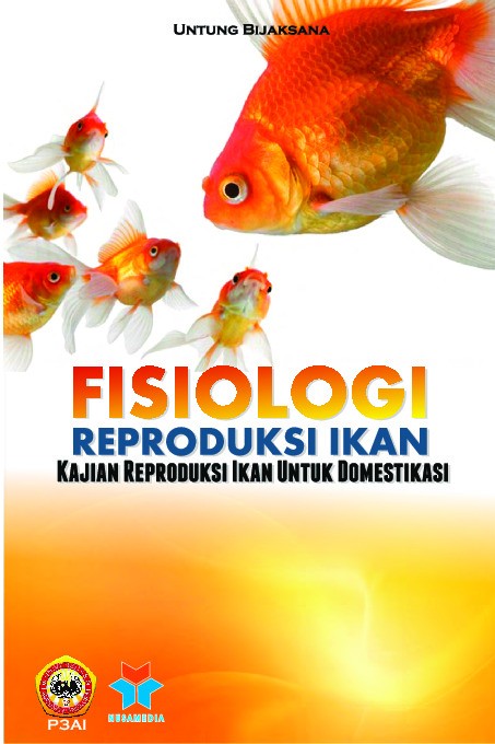 FISIOLOGI REPRODUKSI IKAN Kajian Reproduksi Ikan
Untuk Domestikasi